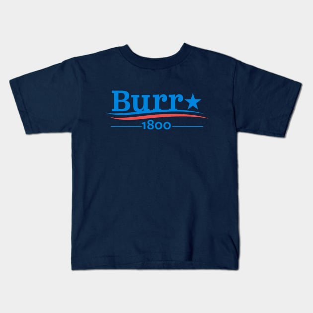 HAMILTON AARON BURR 1800 Burr Election of 1800 Hamilton Kids T